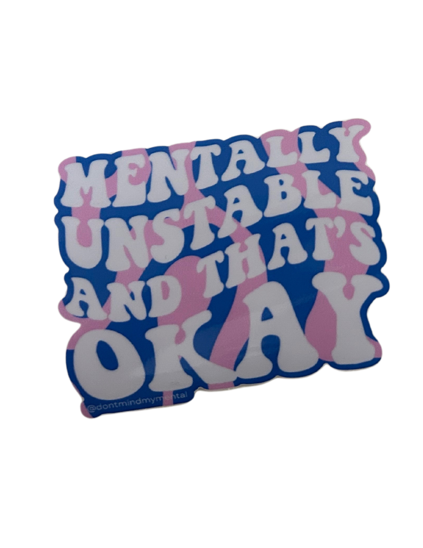 Mentally Unstable Sticker