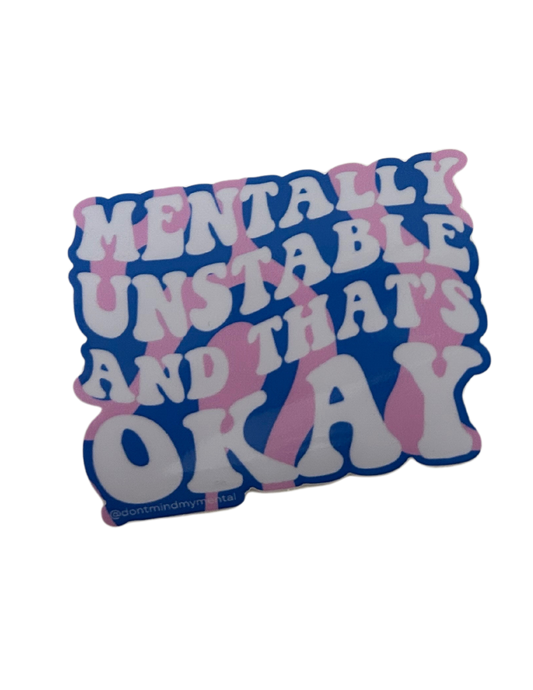 Mentally Unstable Sticker