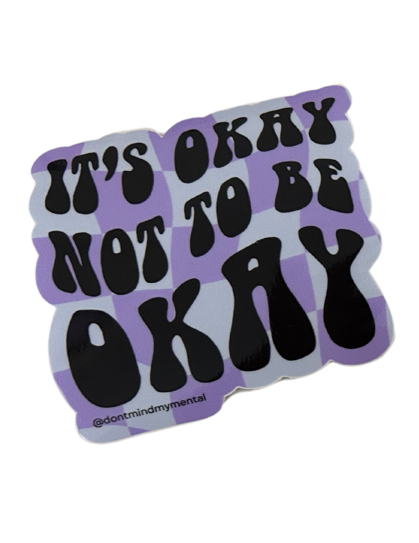 Its Okay Sticker