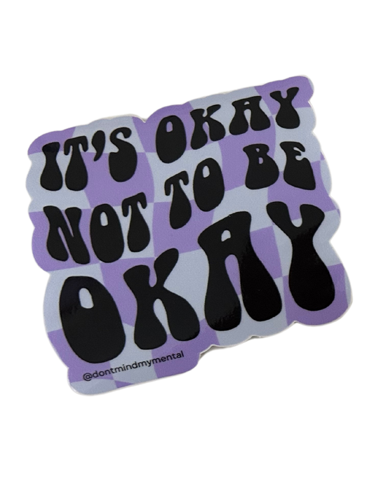 Its Okay Sticker